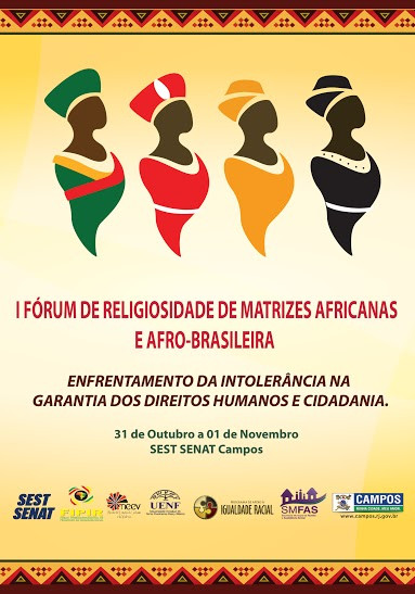 A Secretaria Municipal da Família e Assistência Social realiza na próxima sexta-feira e no sábado, no Sest-Senat Campos, o I Fórum de Religiosidade de Matrizes Africanas e Afro-Brasileira (Foto: Divulgação)