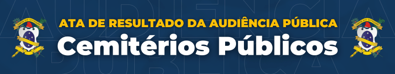 AUDIÊNCIA PÚBLICA CEMITÉRIOS